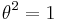 \theta^2=1