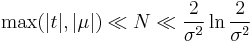 \max(|t|,|\mu|) \ll N \ll \frac{2}{\sigma^2}\ln\frac{2}{\sigma^2} 