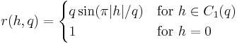 r(h,q)= \begin{cases}
q \sin (\pi|h|/q)&\text{for }h \in C_{1}(q)\\
1 &\text{for }h = 0

\end{cases}