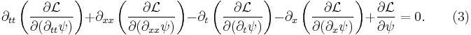 \partial_{tt} \left( \frac{\partial \mathcal{L}}{\partial ( \partial_{tt} \psi )} \right) %2B \partial_{xx} \left( \frac{\partial \mathcal{L}}{\partial ( \partial_{xx} \psi )} \right) - \partial_t \left( \frac{\partial \mathcal{L}}{\partial ( \partial_t \psi )} \right) - \partial_x \left( \frac{\partial \mathcal{L}}{\partial ( \partial_x \psi )} \right) %2B \frac{\partial \mathcal{L}}{\partial \psi} = 0 .  \quad \quad (3) \,