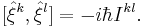 [\hat{\xi}^{k},\hat{\xi}^{l}]=-i\hbar I^{kl}.