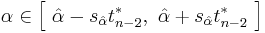  \alpha \in \Big[\ \hat\alpha - s_{\hat\alpha} t^*_{n-2},\ \hat\alpha %2B s_{\hat\alpha} t^*_{n-2}\ \Big] 