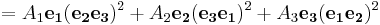 = A_1 \mathbf{e_1} (\mathbf{e_2 e_3})^2 %2BA_2 \mathbf{e_2} (\mathbf{e_3 e_1})^2 %2BA_3 \mathbf{e_3}(\mathbf{e_1 e_2})^2 \ 