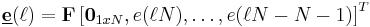 \underline{\mathbf{e}}(\ell) = \mathbf{F}\left[ \mathbf{0}_{1xN}, e(\ell N),\dots,e(\ell N-N-1) \right]^T