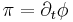 \pi = \partial_t\phi