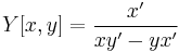 Y[x,y]=\frac{x'}{xy'-yx'}