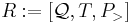 R�:= [\mathcal{Q}, T, P_{>}]