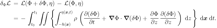 \begin{align}
  \delta_\Phi\mathcal{L}\, &=\, 
  \mathcal{L}(\Phi%2B\delta\Phi,\eta)\, -\, \mathcal{L}(\Phi,\eta) \\
  &=\, -\, \int_{t_0}^{t_1} \iint \left\{ \int_{-h(\boldsymbol{x})}^{\eta(\boldsymbol{x},t)} 
           \rho\, \left( \frac{\partial(\delta\Phi)}{\partial t} 
                         %2B\, \boldsymbol{\nabla}\Phi \cdot \boldsymbol{\nabla} (\delta\Phi) 
                         %2B\, \frac{\partial\Phi}{\partial z}\,  \frac{\partial(\delta \Phi)}{\partial z}\,
                  \right)\; \text{d}z\, \right\}\; \text{d}\boldsymbol{x}\; \text{d}t.
\end{align}