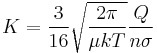 K = \frac{3}{16} \sqrt{\frac{2\pi}{\mu kT}} \frac{Q}{n\sigma}