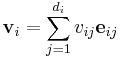 \textbf{v}_i = \sum_{j=1}^{d_i} v_{ij} \textbf{e}_{ij}\!