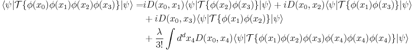 \begin{align}
\langle\psi|\mathcal{T}\{\phi(x_0)\phi(x_1)\phi(x_2)\phi(x_3)\}|\psi\rangle =& iD(x_0,x_1)\langle\psi|\mathcal{T}\{\phi(x_2)\phi(x_3)\}|\psi\rangle %2B iD(x_0,x_2)\langle\psi|\mathcal{T}\{\phi(x_1)\phi(x_3)\}|\psi\rangle \\
&%2B iD(x_0,x_3)\langle\psi|\mathcal{T}\{\phi(x_1)\phi(x_2)\}|\psi\rangle \\
&%2B \frac{\lambda}{3!}\int d^dx_4D(x_0,x_4)\langle\psi|\mathcal{T}\{\phi(x_1)\phi(x_2)\phi(x_3)\phi(x_4)\phi(x_4)\phi(x_4)\}|\psi\rangle
\end{align}