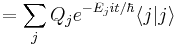 =  \sum_j Q_j e^{-E_j it/ \hbar}\langle j|j\rangle