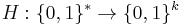 H�: \{0,1\}^* \rightarrow \{0,1\}^k