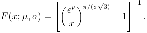  F(x;\mu,\sigma) = \left[\left(\frac{e^\mu}{x}\right)^{\pi/(\sigma \sqrt{3})} %2B1\right]^{-1}.