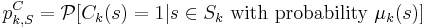 p_{k,S}^C={\mathcal P}[C_k(s)=1 | s\in S_k\text{ with probability }\mu_k(s)]