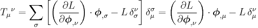 
T_\mu{}^\nu =
\sum_{\sigma} \left[ \left( \frac{\partial L}{\partial \boldsymbol\phi_{,\nu}} \right) \cdot \boldsymbol\phi_{,\sigma} - L\,\delta^\nu_\sigma \right] \delta_\mu^\sigma = 
\left( \frac{\partial L}{\partial \boldsymbol\phi_{,\nu}} \right) \cdot \boldsymbol\phi_{,\mu} - L\,\delta_\mu^\nu
