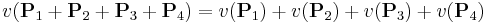 v({\mathbf P}_1%2B {\mathbf P}_2%2B{\mathbf P}_3%2B {\mathbf P}_4)=
v({\mathbf P}_1)%2Bv({\mathbf P}_2)%2Bv({\mathbf P}_3)%2Bv({\mathbf P}_4)