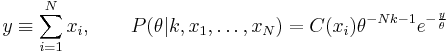  y \equiv \sum_{i=1}^Nx_i , \qquad P(\theta | k, x_1, \dots, x_N) = C(x_i) \theta^{-N k-1} e^{-\frac{y}{\theta}}\! 