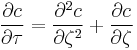 
\frac{\partial c}{\partial \tau} =
\frac{\partial^{2} c}{\partial \zeta^{2}} %2B 
\frac{\partial c}{\partial \zeta} 
