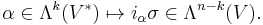  \alpha \in \Lambda^k(V^*) \mapsto i_\alpha\sigma \in \Lambda^{n-k}(V). \, 