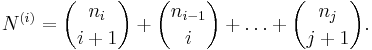  N^{(i)}=\binom{n_i}{i%2B1}%2B\binom{n_{i-1}}{i}%2B\ldots%2B\binom{n_j}{j%2B1}. 