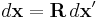 d\mathbf x=\mathbf R \,d\mathbf x'\,\!