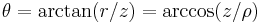 \theta=\operatorname{arctan}(r/z)=\operatorname{arccos}(z/\rho)