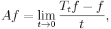  Af = \lim_{t\rightarrow 0} \frac{T_tf - f}{t},