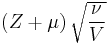  \left(Z%2B\mu\right)\sqrt{\frac{\nu}{V}} 