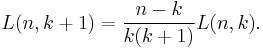  L(n,k%2B1) = \frac{n-k}{k(k%2B1)} L(n,k).