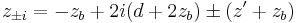 z_{\pm i} = -z_b %2B 2i(d%2B2z_b)\pm(z'%2Bz_b)