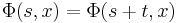 \Phi(s, x) = \Phi(s %2B t, x)\,