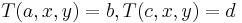 T(a,x,y)=b,T(c,x,y)=d