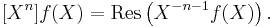 [X^n]f(X)=\mathrm{Res}\left(X^{-n-1}f(X)\right).\,