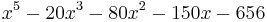 x^5-20 x^3 -80 x^2 -150 x -656 