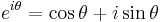  e^{i \theta } = \cos \theta %2B i \sin \theta \,