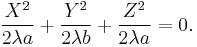 \frac{X^2}{2\lambda a}%2B\frac{Y^2}{2\lambda b}%2B\frac{Z^2}{2\lambda a}=0.