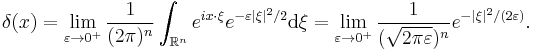  \delta(x) = \lim_{\varepsilon \rightarrow 0^%2B}\frac{1}{(2 \pi)^n} \int_{\mathbb{R}^n} e^{i x\cdot \xi} e^{-\varepsilon |\xi|^2/2} \mathrm{d} \xi = \lim_{\varepsilon \rightarrow 0^%2B} \frac{1}{(\sqrt{2 \pi \varepsilon})^n} e^{-|\xi|^2/(2 \varepsilon)}. 