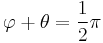 \varphi%2B\theta={1 \over 2}\pi\!