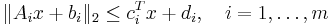 \lVert A_i x %2B b_i \rVert_2 \leq c_i^T x %2B d_i,\quad i = 1,\dots,m