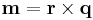  \mathbf{m} = \mathbf{r} \times \mathbf{q} \,\!