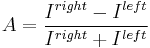 A = \frac{I^{right}-I^{left}}{I^{right}%2BI^{left}}