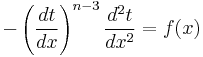 - \left(\frac{d t}{d x}\right)^{n - 3} \frac{d^2 t}{d x^2} = f(x)