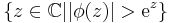 \{ z \in \mathbb{C} | |\phi(z)| > \mathrm{e}^z \}