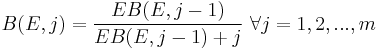 B(E,j) = \frac{E B(E,j - 1)}{E B(E,j - 1) %2B j} \ \forall{j} = 1,2,...,m 