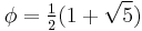 \phi=\tfrac12(1%2B\sqrt5)