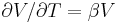  \partial V/\partial T = \beta V \,\!