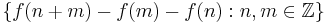 \{f(n%2Bm)-f(m)-f(n): n,m\in\mathbb{Z}\}