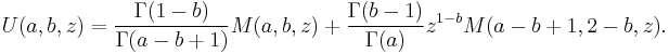 
U(a,b,z)=\frac{\Gamma(1-b)}{\Gamma(a-b%2B1)}M(a,b,z)%2B\frac{\Gamma(b-1)}{\Gamma(a)}z^{1-b}M(a-b%2B1,2-b,z).