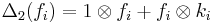 \Delta_2(f_i) = 1 \otimes f_i %2B f_i \otimes k_i